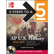 5 Steps to a 5 AP US History with CD-ROM, 2010-2011 Edition 9780071702102