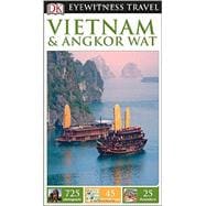 DK Eyewitness Travel Guide: Vietnam and Angkor Wat 9781465412102