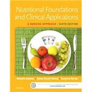Nutritional Foundations and Clinical Applications: A Nursing Approach 9780323242103