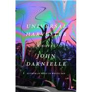 Universal Harvester A Novel 9780374282103