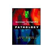 Massage Therapist's Guide to Pathology : A Diagnostic Guide to Neurologic Levels