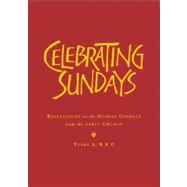Celebrating Sundays: Patristic Readings for the Sunday Gospels, Years A, B & C 9781848252103