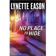 No Place to Hide 9780800722104