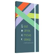 Eat Drink Move Sleep 9781452142104
