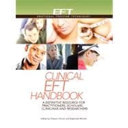 Clinical EFT Handbook : A Definitive Resource for Practitioners, Scholars, Clinicians and Researchers 9781604152104