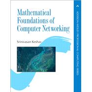 Mathematical Foundations of Computer Networking 9780321792105