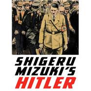 Shigeru Mizuki’s Hitler 9781770462106