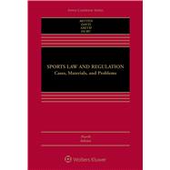 Sports Law and Regulation Cases, Materials, and Problems 9781454882107