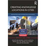 Creating Knowledge Locations in Cities: Innovation and Integration Challenges 9781138792111