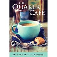 The Quaker Cafe 9781477822111