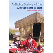 A Global History of the Developing World 9780415692113