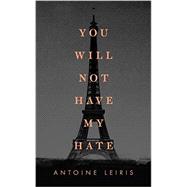 You Will Not Have My Hate 9780735222113