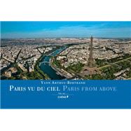 Paris Vu Du Ciel \ Paris from Above 9782812312113
