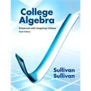 College Algebra Enhanced with Graphing Utilities Plus NEW MyMathLab with Pearson eText -- Access Card Package 9780321832115