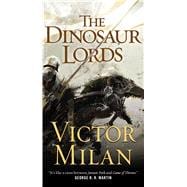 The Dinosaur Lords A Novel 9780765382115