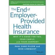 The End of Employer-Provided Health Insurance 9781119012115