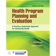 Health Program Planning and Evaluation A Practical, Systematic Approach for Community Health 9781284112115