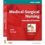 Study Guide for Medical-Surgical Nursing : Concepts and Practice 9781437722116