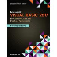 Microsoft Visual Basic 2017 for Windows, Web, and Database Applications: Comprehensive