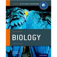 IB Biology Course Book: 2014 Edition Oxford IB Diploma Program 9780198392118