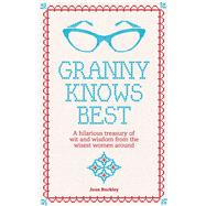 Granny Know Best 9781910232118