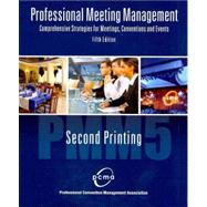 Professional Meeting Management: Comprehensive Strategies For Meetings Conventions And Events 9780757552120