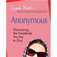 Anonymous - Women's Bible Study Participant Book: Discovering the Somebody You Are to God, A Bible Study 9781426792120