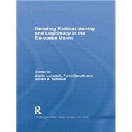 Debating Political Identity and Legitimacy in the European Union 9781138882126