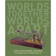 Worlds Together, Worlds Apart: A History of the World: 1750 to the Present 9780393922127