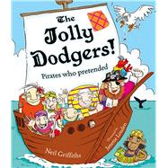The Jolly Dodgers: Pirates Who Pretended 9781908702128