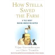 How Stella Saved the Farm A Tale About Making Innovation Happen 9781250002129