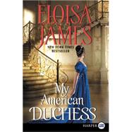 My American Duchess 9780062442130