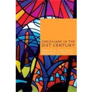 Christians in the Twenty-first Century 9781845532130