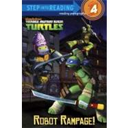 Robot Rampage! (Teenage Mutant Ninja Turtles) 9780307982131