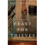Feast for Thieves A Rowdy Slater Novel 9780802412133