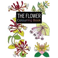 The Flower Colouring Book 9781782212133