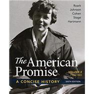 American Promise: A Concise History, Volume 2 6e & Reading the American Past: Volume 2, 5e 9781319112134