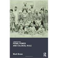 Penal Power and Colonial Rule 9780415452137