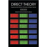 Direct Theory: Experimental Motion Pictures As Major Genre 9780809332137
