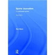Sports Journalism: A Multimedia Primer 9780415742139