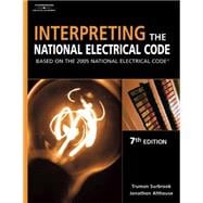 Interpreting the National Electrical Code : Based on the 2005 National Electric Code 9781401852139