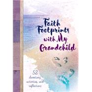Faith Footprints With My Grandchild 9781424552139