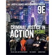 Criminal Justice in Action, 9th Edition 9781337092142