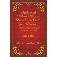Bilingual Short Stories Based in Reality and Dreams 9781796072143