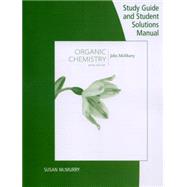 Study Guide with Student Solutions Manual for McMurry's Organic Chemistry, 9th 9781305082144
