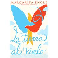 La tierra al vuelo (Soaring Earth) 9781534462144