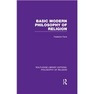 Basic Modern Philosophy of Religion 9780415822145