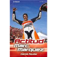 Actitud Marc Marquez / Marc Marquez Attitude 9788416012145