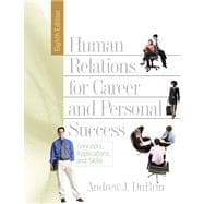 Human Relations for Career and Personal Success : Conceptspplicationsd Skills Value Package (includes WebCT, Student Access , Human Relations for Career and Personal Success) 9780132362146