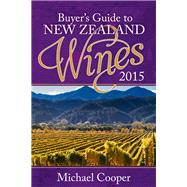 Buyer's Guide to New Zealand Wines 2015 9781927262146